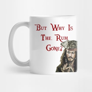 But why is the Rum Gone? Mug